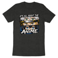 Dark grey t-shirt with anime eyes and the text "IT'S ALL ABOUT THE ANIME."