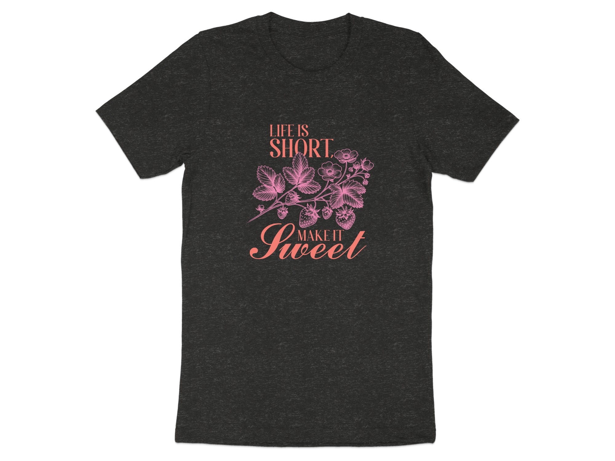 Dark t-shirt with pink strawberry illustration and text "Life is short make it sweet".