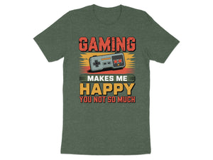 Green t-shirt with "Gaming Makes Me Happy, You Not So Much" text and controller graphic.