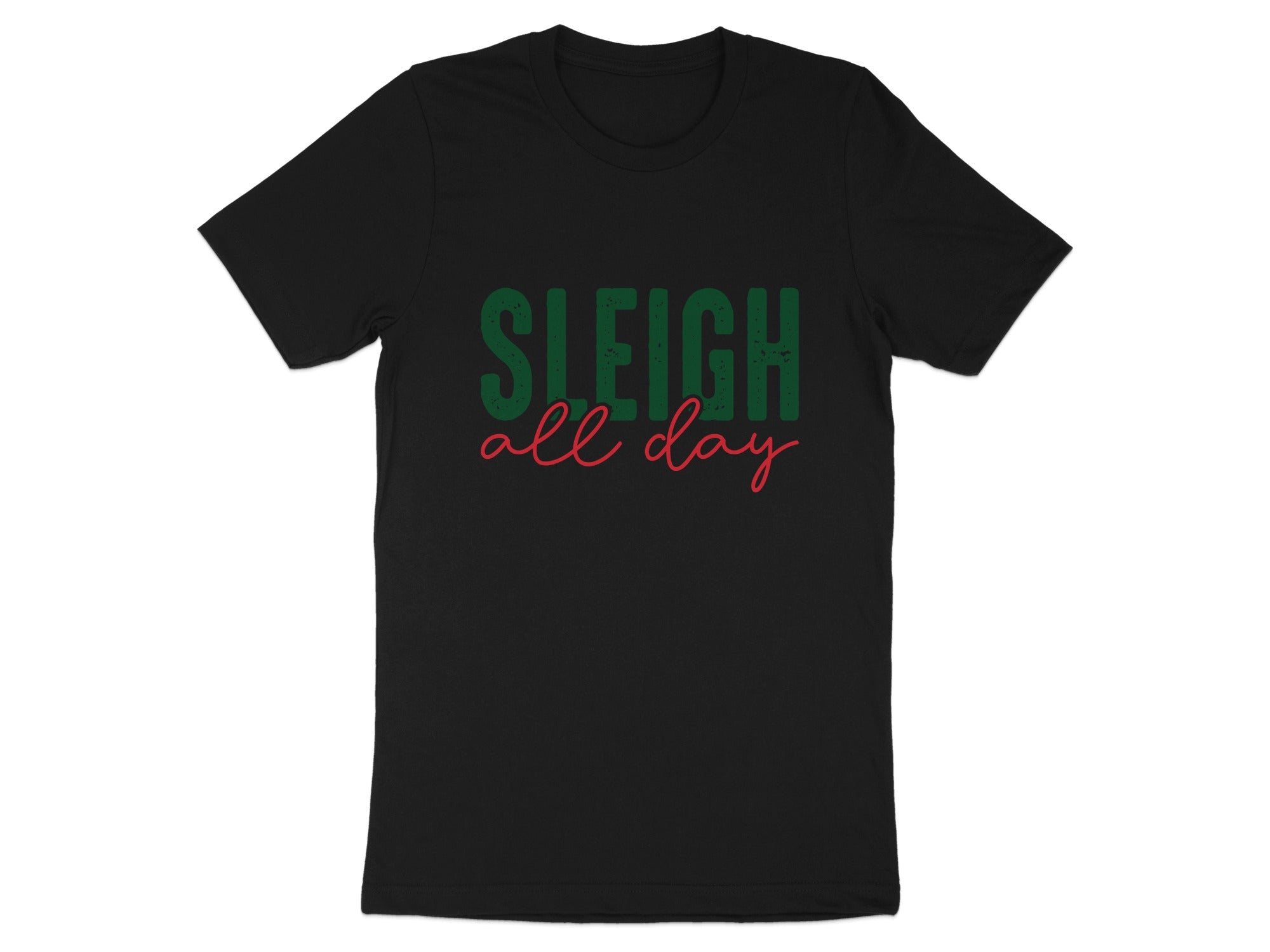 Black t-shirt with green "SLEIGH" and red "all day" text.
