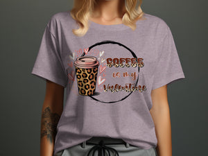 T-shirt with coffee cup design that says "Coffee is my Valentine".