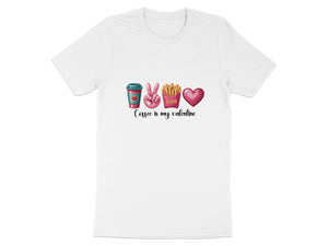 White t-shirt with coffee, fries, heart, and text "Coffee is my valentine".