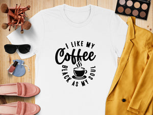 White t-shirt with "I LIKE MY Coffee BLACK AS MY SOUL" text and coffee cup graphic.