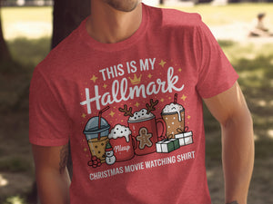 Red t-shirt with "THIS IS MY Hallmark CHRISTMAS MOVIE WATCHING SHIRT" graphic.