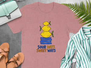 Pink t-shirt with stacked lemons graphic and text "Sour Days Sweet Ways."