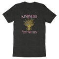 Dark t-shirt with "KINDNESS Grows from WITHIN" and floral butterfly design.