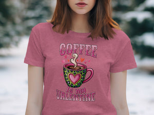 Pink t-shirt with "Coffee Is My Valentine" text and a coffee cup graphic.