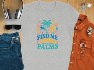 Gray t-shirt with "Find Me Under The Palms" text and tropical graphics.