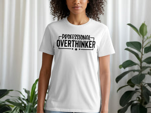 White t-shirt with black text "PROFESSIONAL OVERTHINKER" and two stars.
