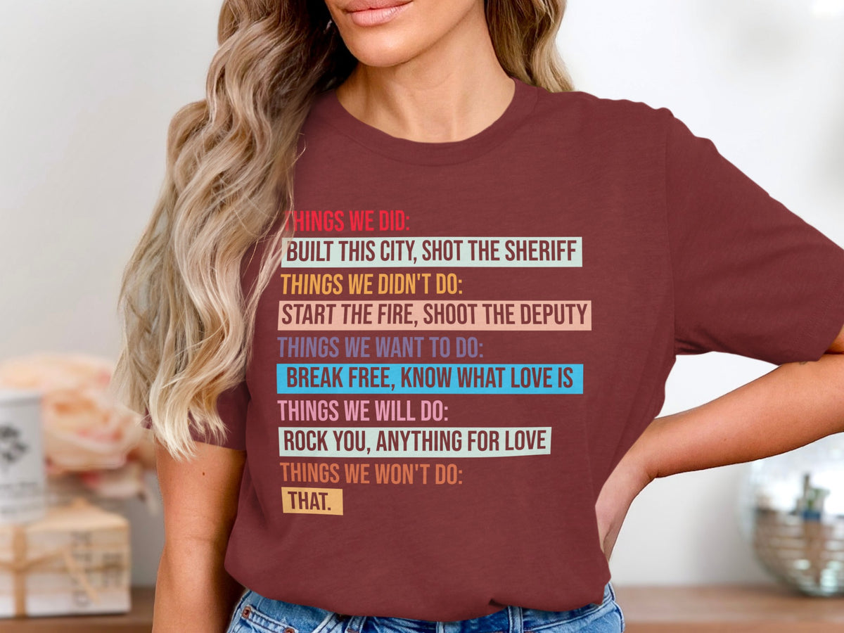 Burgundy t-shirt with text listing things done, not done, want, will do, and won't do.