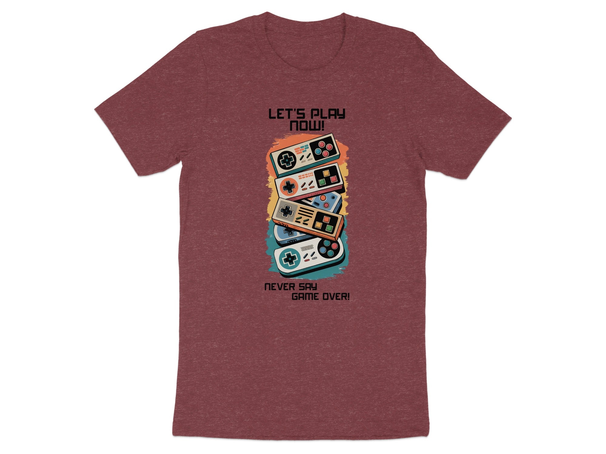 Maroon t-shirt with stacked video game controllers and text "LET'S PLAY NOW! NEVER SAY GAME OVER!".