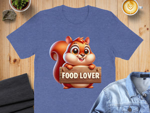 Cartoon squirrel holding a "FOOD LOVER" sign on a heather blue t-shirt.