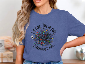 Blue t-shirt with tangled Christmas lights and text "I'm fine. This is fine. Everything's fine."