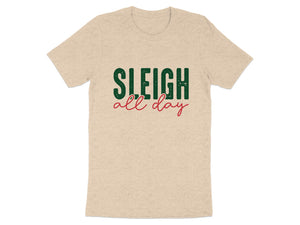 T-shirt with "Sleigh all day" text in green and red.