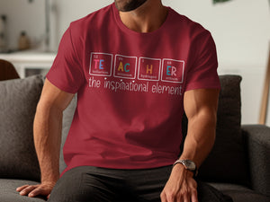 Maroon t-shirt with "TEACHER" spelled using periodic table elements and "the inspirational element".