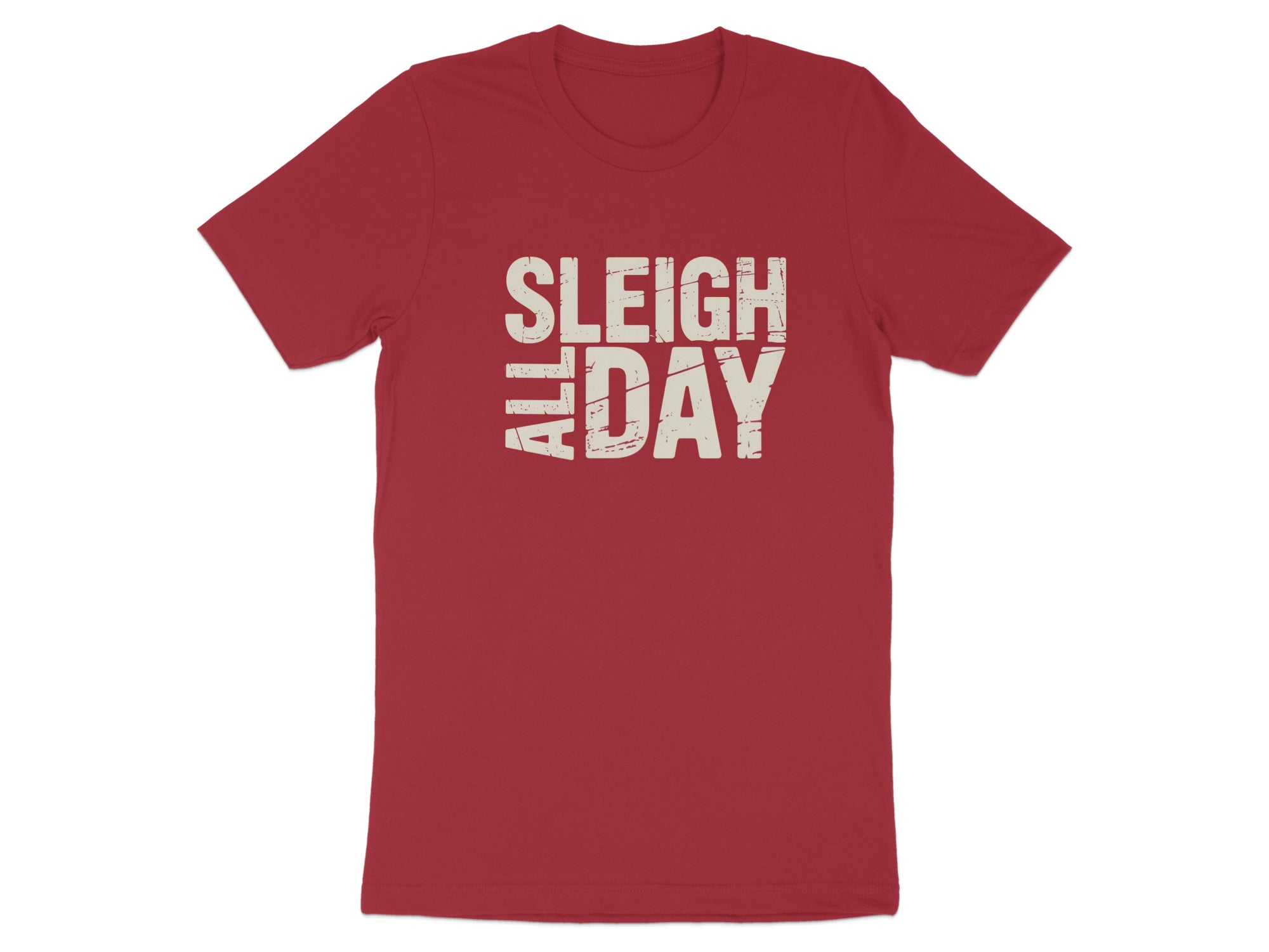 Red t-shirt with distressed "Sleigh All Day" graphic in tan.