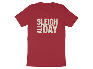 Red t-shirt with distressed "Sleigh All Day" graphic in tan.