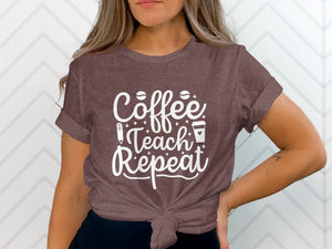 Brown shirt with white text that reads "Coffee Teach Repeat".