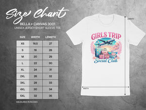 Bella + Canvas 3001 unisex tee size chart with "Girls Trip Social Club" graphic.