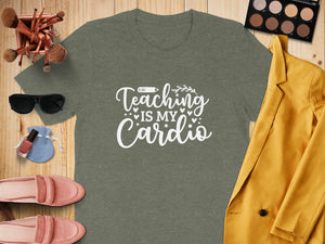 Olive green t-shirt with white text "Teaching is My Cardio" surrounded by makeup.