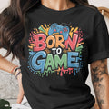 Black t-shirt with "BORN TO GAME" text and a video game controller graphic.